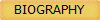 BIOGRAPHY